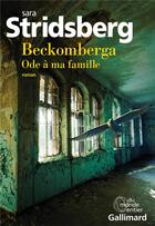 Couverture du livre « Beckomberga ; ode à ma famille » de Sara Stridsberg aux éditions Gallimard