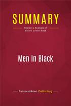 Couverture du livre « Summary: Men In Black : Review and Analysis of Mark R. Levin's Book » de Businessnews Publishing aux éditions Political Book Summaries