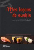 Couverture du livre « Leçons de sushis » de Takeuchi Hisayuki aux éditions La Martiniere