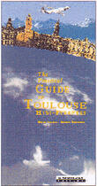 Couverture du livre « The practical guide to Toulouse » de Jeremy Kerrison aux éditions Peregrinateur