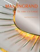 Couverture du livre « Max Ingrand ; du verre à la lumière » de Martin-Vivier P-E. aux éditions Norma