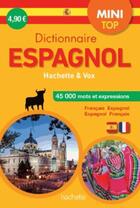 Couverture du livre « Mini top dictionnaire hachette vox ; bilingue espagnol » de  aux éditions Hachette Education