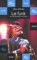 Couverture du livre « Le funk - de james brown a prince » de Zisman Marc aux éditions J'ai Lu