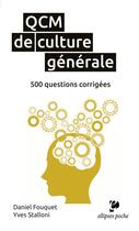 Couverture du livre « Qcm de culture generale.500 questions corrigees » de Fouquet Stalloni aux éditions Ellipses Marketing