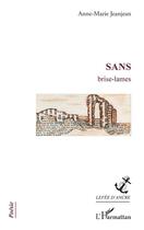 Couverture du livre « Sans ; brise-lames » de Anne-Marie Jeanjean aux éditions L'harmattan