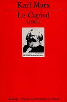 Couverture du livre « Capital livre 1 (le) n.152 » de Karl Marx aux éditions Puf