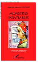 Couverture du livre « Monstres insatiables » de Alexandre Kouprine aux éditions Editions L'harmattan