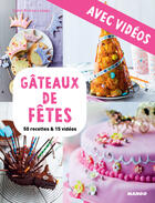 Couverture du livre « Gâteaux de fêtes - avec vidéos » de Isabel Brancq-Lepage et Camille Sourbier aux éditions Mango