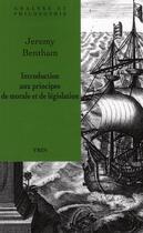 Couverture du livre « Introduction aux principes de morale et de législation » de Jeremy Bentham aux éditions Vrin