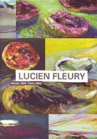 Couverture du livre « Lucien Fleury ; Sèvres 1928 - Paris 2004 » de Jean-Louis Pradel et Sarah Wilson aux éditions Musee De Dole