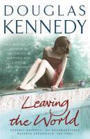 Couverture du livre « Leaving the World » de Douglas Kennedy aux éditions Random House Digital