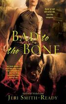Couverture du livre « Bad to the Bone » de Jeri Smith-Ready aux éditions Pocket Books