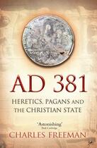 Couverture du livre « AD 381 » de Charles Freeman aux éditions Random House Digital