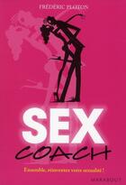 Couverture du livre « Sex coach t.2 » de Frederic Ploton aux éditions Marabout