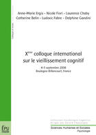 Couverture du livre « Xème colloque international sur le vieillissement cognitif » de A.-M. Ergis-N. Fior aux éditions Publibook
