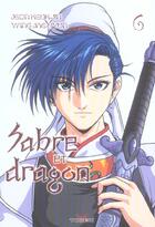 Couverture du livre « Sabre Et Dragon T.6 » de Jeon Keuk-Jin et Yang Jae-Hyon aux éditions Tokebi