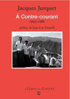 Couverture du livre « À contre-courant » de Jacques Jurquet aux éditions Le Temps Des Cerises