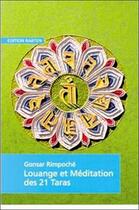Couverture du livre « Louange et meditation des 21 taras » de Rimpoche Gonsar aux éditions Rabten