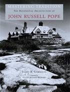 Couverture du livre « Mastering tradition the residential architecture of John Russell Pope » de James B. Garrison aux éditions Acanthus