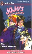 Couverture du livre « Jojo's bizarre adventure Tome 1 : Dio, l'envahisseur » de Hirohiko Araki aux éditions J'ai Lu