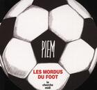 Couverture du livre « Les mordus du foot » de Piem/Thiriez aux éditions Cherche Midi