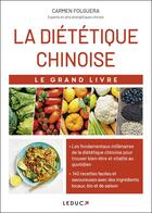 Couverture du livre « La diététique chinoise : le grand livre » de Carmen Folguera aux éditions Leduc