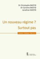 Couverture du livre « Un nouveau regime ? surtout pas » de Dr Bastid aux éditions Sydney Laurent