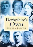 Couverture du livre « Derbyshire's Own » de Rippon Nicola aux éditions History Press Digital
