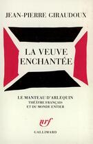 Couverture du livre « La veuve enchantée » de Jean-Pierre Giraudoux aux éditions Gallimard
