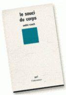 Couverture du livre « Le souci du corps » de Andre Rauch aux éditions Puf