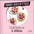 Couverture du livre « 1001 RECETTES ; gâteaux & délices » de  aux éditions Solar