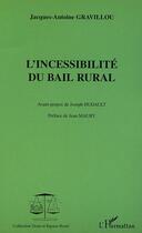 Couverture du livre « L'incessibilité du bail rural » de Jacques-Antoine Gravillou aux éditions Editions L'harmattan