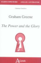 Couverture du livre « Graham greene ; the power and the glory ; agreg » de Soubrenie aux éditions Atlande Editions