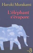 Couverture du livre « L'éléphant s'évapore » de Haruki Murakami aux éditions Belfond