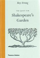 Couverture du livre « The quest for shakespeare s garden » de Stron Groy aux éditions Thames & Hudson