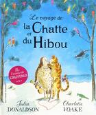 Couverture du livre « Le voyage de la chatte et du hibou » de Charlotte Voake et Julia Donaldson aux éditions Gallimard-jeunesse