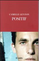 Couverture du livre « Positif » de Camille Genton aux éditions Lattes