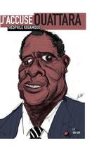 Couverture du livre « J'accuse Ouattara ; pourquoi la place de cet homme est devant un juge » de Theophile Kouamouo aux éditions Books On Demand