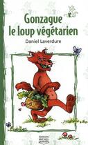 Couverture du livre « Gonzague, le loup végétarien » de Laverdure aux éditions Michel Quintin
