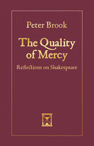 Couverture du livre « The Quality of Mercy » de Peter Brook aux éditions Hern Nick Digital