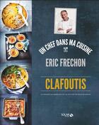 Couverture du livre « Clafoutis » de Eric Frechon aux éditions Solar