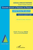 Couverture du livre « Gagner devant le tribunal du travail en Centrafrique » de Dede-Vianney Mboe aux éditions L'harmattan