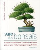 Couverture du livre « L'ABC des bonsaïs » de Rosenn Le Page et Alain Barbier aux éditions Rustica