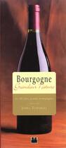Couverture du livre « Bourgogne grandeur nature ; les 90 plus grands bourgognes » de James Turnbull aux éditions Epa