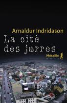 Couverture du livre « La cité des jarres » de Arnaldur Indridason aux éditions Metailie