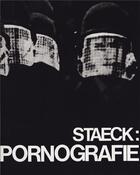 Couverture du livre « Klaus staeck pornografie /anglais/allemand » de Klaus Staeck aux éditions Steidl