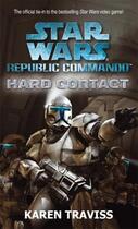 Couverture du livre « Star Wars Republic Commando ; hard contact » de Karen Traviss aux éditions Orbit Uk