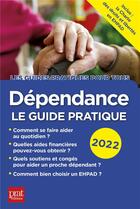 Couverture du livre « Dépendance, le guide pratique (édition 2022) » de  aux éditions Prat Editions