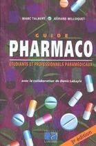 Couverture du livre « Guide pharmaco etudiants et professionnels paramedicaux 3eme edition version inf » de Talbert aux éditions Lamarre