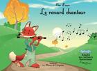 Couverture du livre « Le renard chanteur » de Elsa Faure et Danilo Sanino aux éditions La Plume De L'argilete
